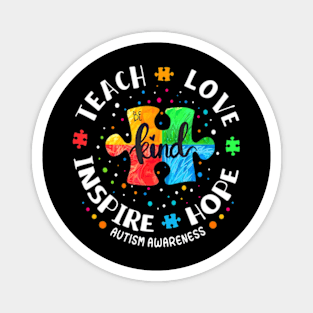 Autism Awareness Teacher  Teach  Love Inspire Magnet